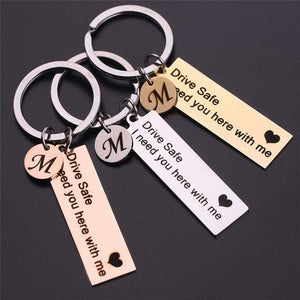 Custom Engrave Keyring A-Z 26 Initials Letter Drive Safe Drive Safe I need you here with me For Couples Men Women Gift Keychain